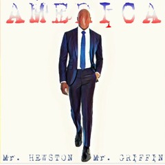 AMERICA 2020: Mr. Hewston, Mr. Griffin & Mr. Hollis