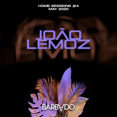 João Lemoz - BARBADO HOME SESSIONS #4