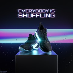 Everybody Is Shuffling