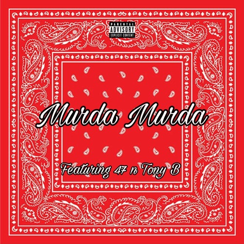 Stream Murda Murda ( Featuring - 47 , Tony B ) by $oarNami | Listen ...