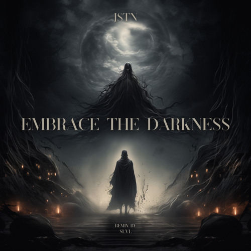 JSTN - Embrace The Darkness
