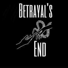 Betrayal‘s End