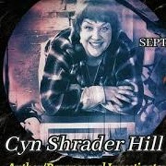 Horsefly Chronicles Radio Welcomes Special Guest Cyn Shrader Hill 9 25 23