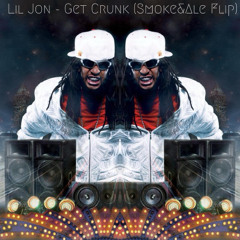 Lil Jon - Get Crunk (Smoke&Ale Flip)