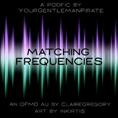 Matching Frequencies (Chapter 2) by ClaireGregory