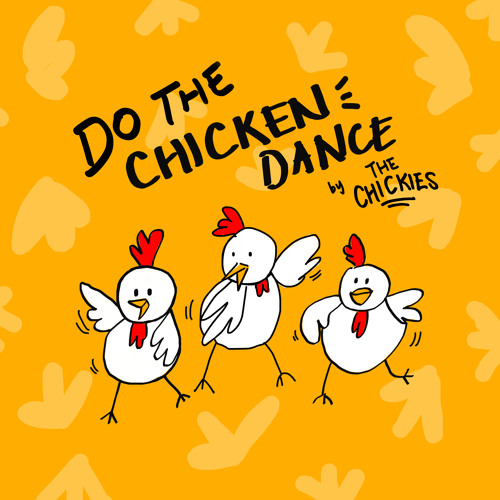Stream Do the Chicken Dance by The Chickies Listen online for free on
