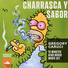 CHARRASCA Y SABOR [ AFRO HOUSE MUSIC SET ] Gregory Caruci