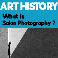 Salon Photography ไม่ใช่ถ่ายรูปทำผม... แต่มันคือประวัติศาสตร์ | Art History