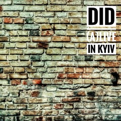 DID - (a)live In Kyiv