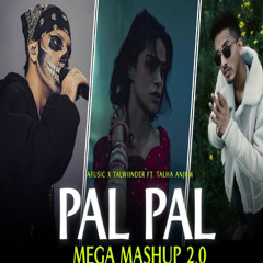 Pal Pal (Mashup) - Afusic x Talha Anjum x Talwiinder  AliSoomro Music