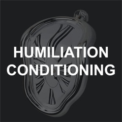 Humiliation Conditioning