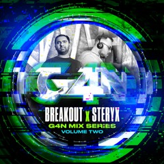 G4N Mix Series Volume Two - Steryx x Breakout