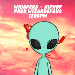 WHISPERS - Hiphop - Prod.WizardOfAus 120bpm