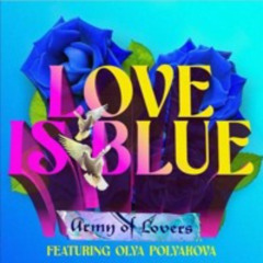 Army Of Lovers - Love Is Blue (Colin Balmer Extended)