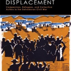[Book] R.E.A.D Online Beyond Displacement: Campesinos, Refugees, and Collective Action in the