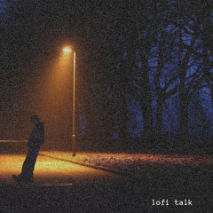 Lofi Talk (Freestyle)