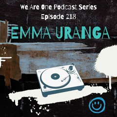 We Are One Podcast Episode 218 - Emma Uranga