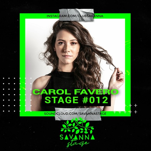 Carol Fávero @ Savanna Stage #012 | Recorded live