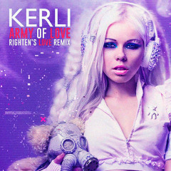 Kerli - Army Of Love (Righten's Love Remix)