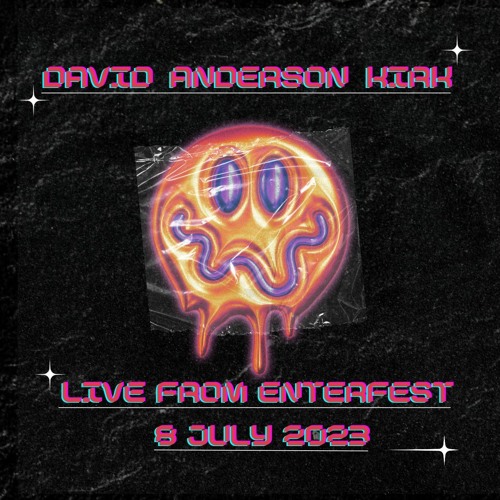 David Anderson Kirk Live from ENTERFEST, 8 JULY 2023