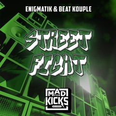 "STREET FIGHT" -ENIGMATIK & BEAT KOUPLE