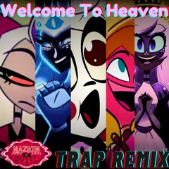 Hazbin Hotel - Welcome To Heaven [Trap RemiX]「SonicBeatz」