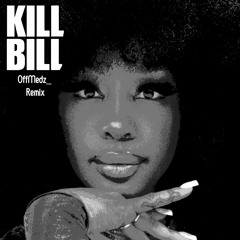 SZA- Kill Bill(OffMedz_ Remix)