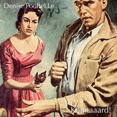 Konnaaaard! (pourquoi tu m'as fait ça?)