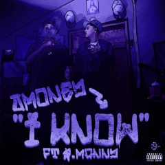 I know ft. FT$.MANNY