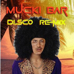 Mucki Bar - Disco Remix