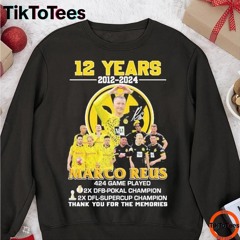 Nice 12 Years 2012-2024 Marco Reus 424 Game Played Thank You For The Memories T-Shirt