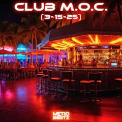 Club M.O.C. (Aired On MOCRadio 3-15-25)