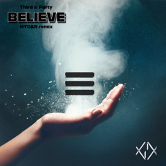 Third Party - Believe (HYDAR remix)