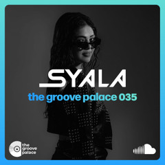 the groove palace 035 - SYALA