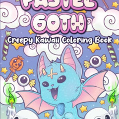 ACCESS PDF 💗 Pastel Goth Creepy Kawaii Coloring Book: Satanic Chibi Horror Coloring