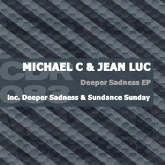 Michael C & Jean Luc - Deeper Sadness (Radio Edit)