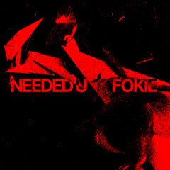 Fokie - Needed U