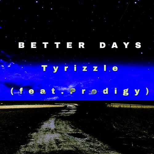 Better Days (feat. Prodigy)