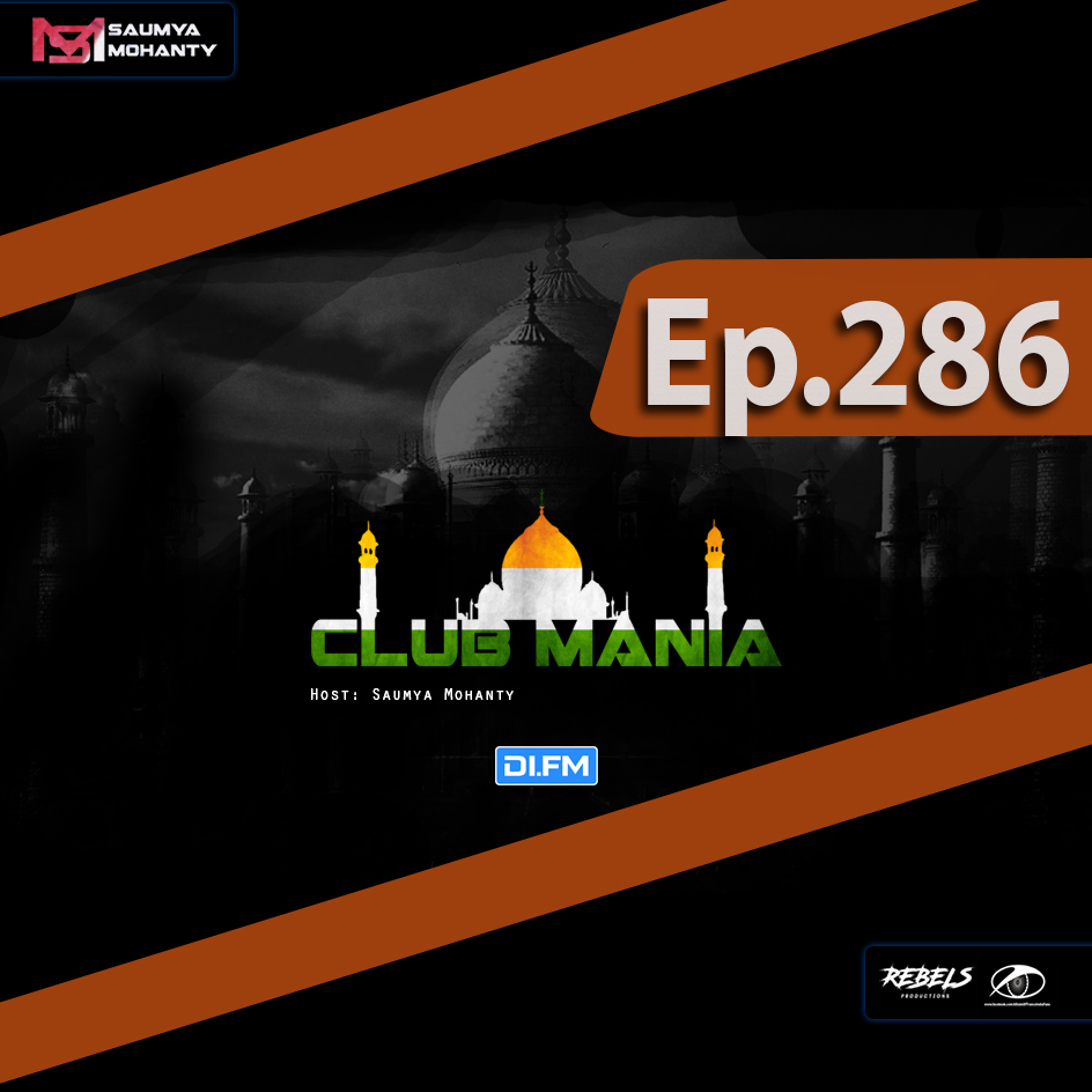 CLUB MANIA Ep.286 - Saumya Mohanty [DI.FM] (15th April-2020)
