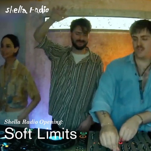 Shella Radio Opening: Soft Limits | Shella Radio 06.06.2024