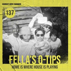 Home Is Where House Is Playing 137 [Housepedia Podcasts] I Fella's Q-Tips