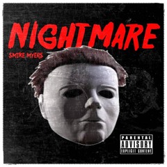 SMIKE MYERS - NIGHTMARE (PROD BY KHALIFA)