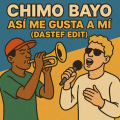 Chimo Bayo - Asi Me Gusta A Mi ( DaStef Edit) F/DL
