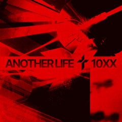 10XX - Another Life