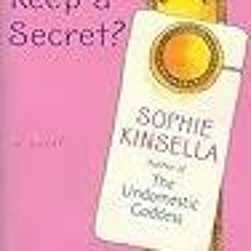 Stream Can You Keep a Secret? by Sophie Kinsella Full from Tricia  Levenseller | Listen online for free on SoundCloud