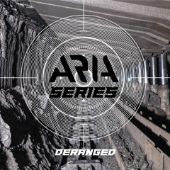 ARIA SERIES [048]-DERANGED