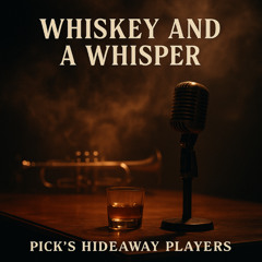 Whiskey and a Whisper