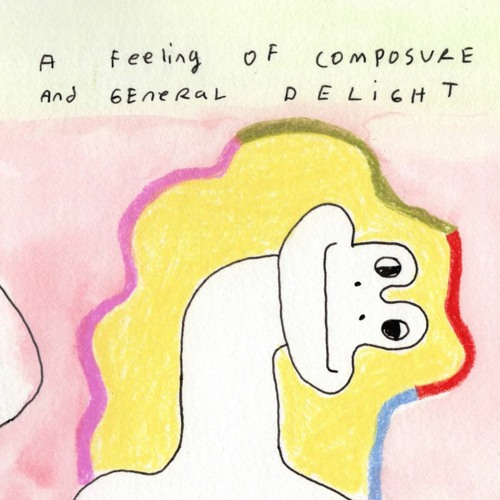 A Feeling of Composure and General Delight