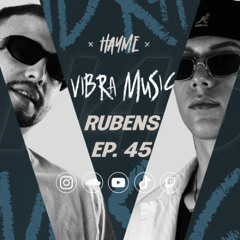 VIBRA MUSIC SHOW #45 With Rubens Vibes