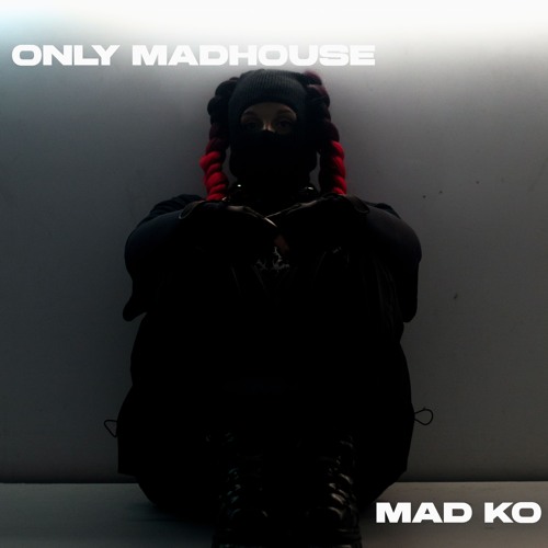 MAD KO | ONLY MADHOUSE | ONLY REBORN
